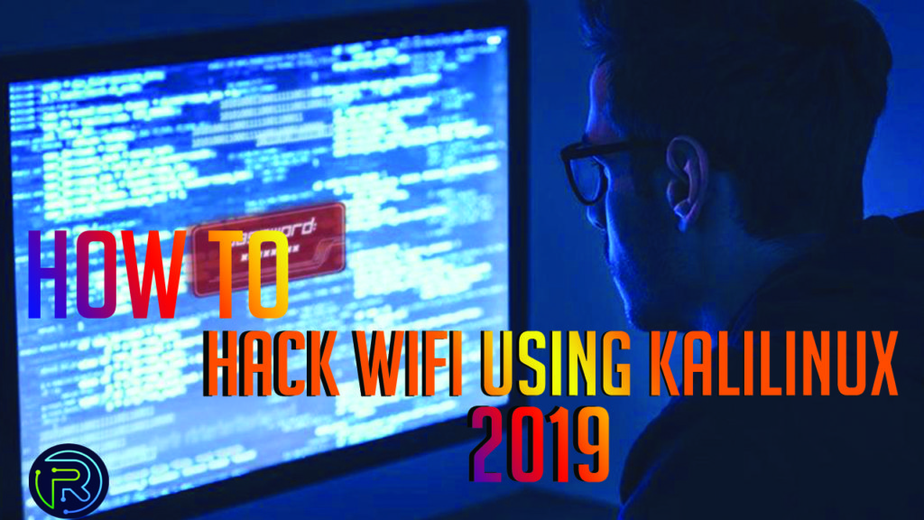how to hack wifi in kalilinux 2019,how to hack wifi with fluxion 2019,